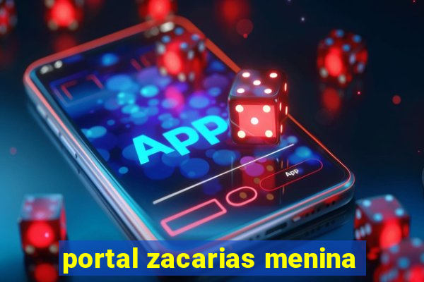 portal zacarias menina